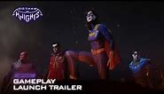 Gotham Knights | Official Gameplay Launch Trailer | DC