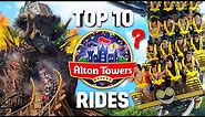 Top 10 RIDES at Alton Towers!