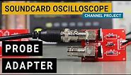SoundCard Oscilloscope Probe Adapter ➕ Software Review