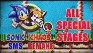 Sonic Chaos SMS Remake - All Special Stages [4K]