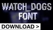 Watch Dogs Font : HACKED //Download