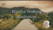 15 Minute Mindful Walking Meditation