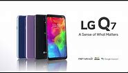 LG Q7: Official Product Video