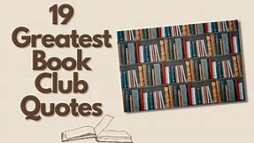 19 Greatest Book Club Quotes