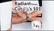 All About Radiant Cuts: Diamonds 101 Series