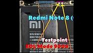 Redmi Note 8 test point EDL MODE 9008