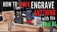 How to Laser Engrave Anything with the xTool D1 Laser Cutter/Engraver