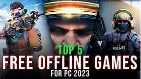 The 5 Best FREE OFFLINE Games To Play In 2023 For PC