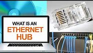 What is an Ethernet Hub | Computer & Networking Basics for Beginners | Computer Technology Course