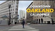 [4K] Downtown OAKLAND, California