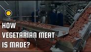 How Vegan Meat is Made? Production of Plant Based Meat