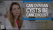 Can Ovarian Cysts Be Cancerous?