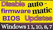 Disable Automatic Firmware updates in Windows 10, 11 | Turn Off BIOS updates | STOP firmware updates