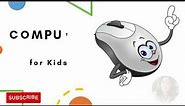What is Computer for Kids | Introduction of Computer Mouse for Ealy Learners