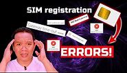 7 SIM Registration ERRORS you might get while registering your SIM card/cards