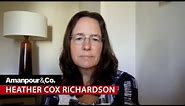 Historian Heather Cox Richardson: GOP “Has Become an Extremist Faction” | Amanpour and Company