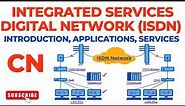 ISDN | Integrated Services Digital Network | Introduction, Applications, Services | Computer Network