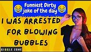 I was blowing Bubbles... / Best Joke of the Day / Funny Jokes