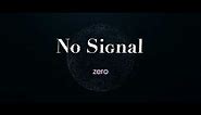 zero - No Signal (Lyric video)