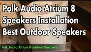Polk Audio Atrium 8 outdoor patio speakers - Installation and Review