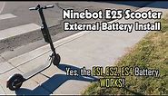 Ninebot E25 Scooter External ES1/ES2/ES4 Battery Installation (And what NOT to do!)