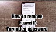 How to remove Huawei ID Forgotten password on every Huawei Device