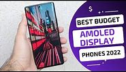 Best Budget AMOLED Display Phones 2022