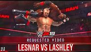 WWE 2K19 Brock Lesnar vs Bobby Lashley Match Gameplay