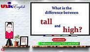 TALL vs HIGH: What's the difference?... - UNIK English 101