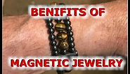 Benefits of Magnetic Jewelry and how magnetis improve ones health.