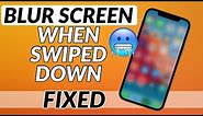 iPhone HomeScreen Stuck on Blur Screen When Swiped Down I Search on iPhone Home Screen Not Working