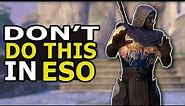 5 Huge Rookie Mistakes that you don't want to make in ESO!