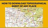 Topo Sheet || How to download topographical map of any place in the world online ||