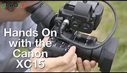 Canon XC15 - Hands On Review