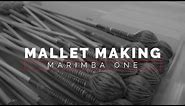 How Marimba One Makes Mallets