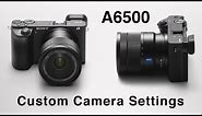 Sony A6500 Custom Camera Settings