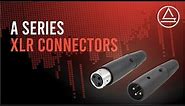 A Series: XLR Connectors