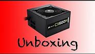 Unboxing: Corsair CX600M Power Supply