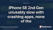 iPhone SE 2nd Gen unusably slow with crashing apps, none of the troubleshooting steps work