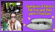Operations of Electric Flat Iron & their Parts and Functions Q1WK2 | VLOG#14