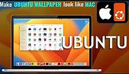 How to Make Ubuntu Linux Look Like Mac OS - WALLPAPERS | 22.04 GNOME 43 / 42