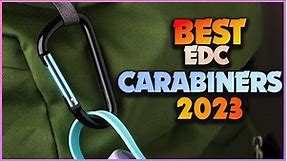 Top 5 Best EDC Carabiners for Your Keys | Top 10 Best Carabiners for Climbing (updated and tested)