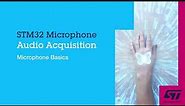 STM32 Microphone Audio Acquisition: Part 1, Microphone Basics