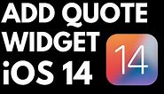 How to Add Daily Quote Widget on iOS 14 - iPhone & iPad Tutorial