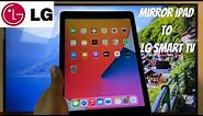 How To Mirror iPad To LG Smart TV (2021)