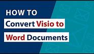 How to Convert Visio to Word Document from VSD, VSS, VST, VSW, VDX, VSX, VTX, VSDX, VSDM, etc. ?