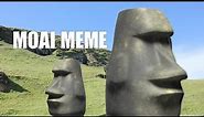 moai meme 🗿