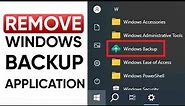 Remove Windows Back up Application on Windows 10 and 11 | AUR TechTips