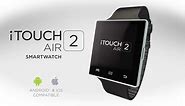 All-new iTOUCH Air 2 Smartwatch