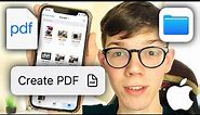 How To Create A PDF File On iPhone - Full Guide